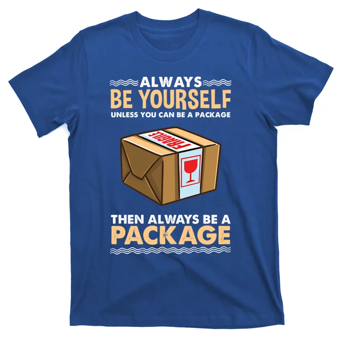 Always Be Yours Package Mail Gift T-Shirt