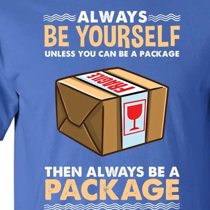 Always Be Yours Package Mail Gift Tall T-Shirt