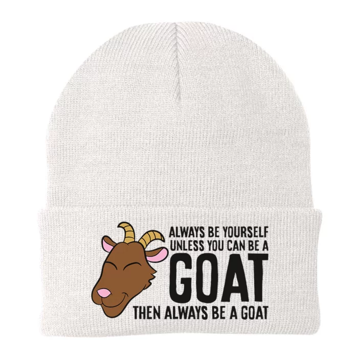 Always Be Yourself Unless You Can Be A Goat Knit Cap Winter Beanie