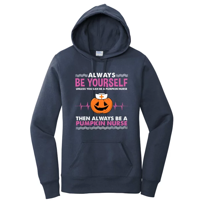 Always Be Yours Pumpkin Nurse Great Gift Women's Pullover Hoodie