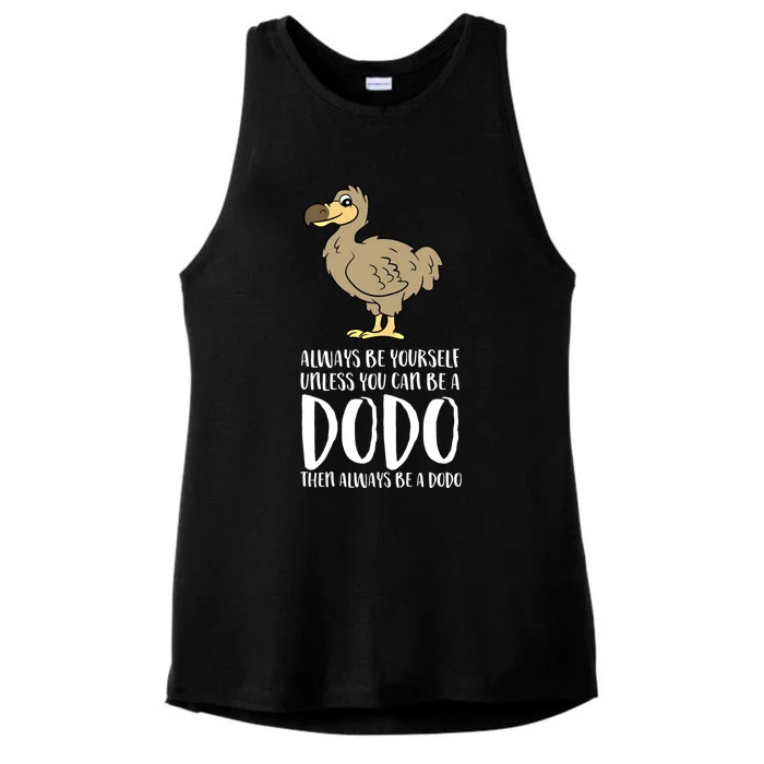 Always Be Yours Unless You Can Be A Dodo Bird Gift Ladies Tri-Blend Wicking Tank