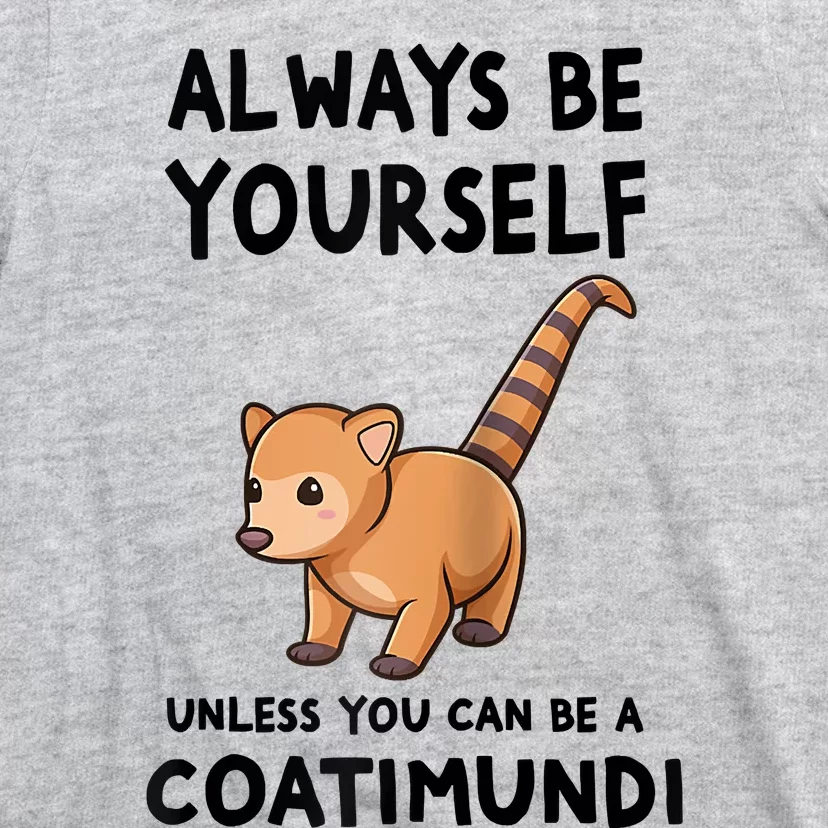 Always Be Yourself Unless You Can Be A Coatimundi Raglan Baseball T-Shirt