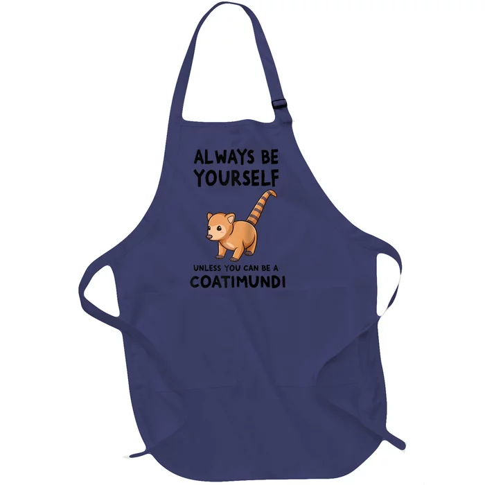 Always Be Yourself Unless You Can Be A Coatimundi Raglan Baseball Full-Length Apron With Pocket