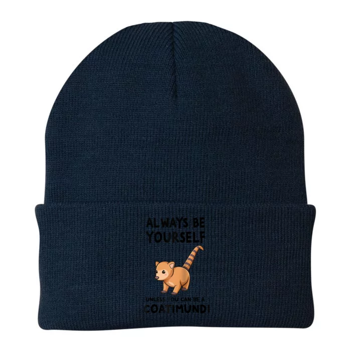 Always Be Yourself Unless You Can Be A Coatimundi Raglan Baseball Knit Cap Winter Beanie