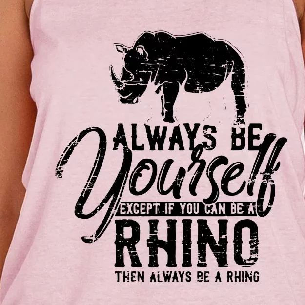 Always Be Yourself Unless You Can Be A Rhino Women's Knotted Racerback Tank