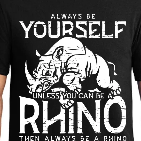 Always Be Yourself Unless Rhinoceros Zoology Rhino Lover Pajama Set