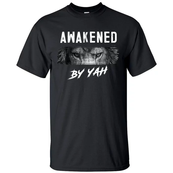 Awakened By Yah Hebrew Israelite Lion Of Judah Jewish Tall T-Shirt