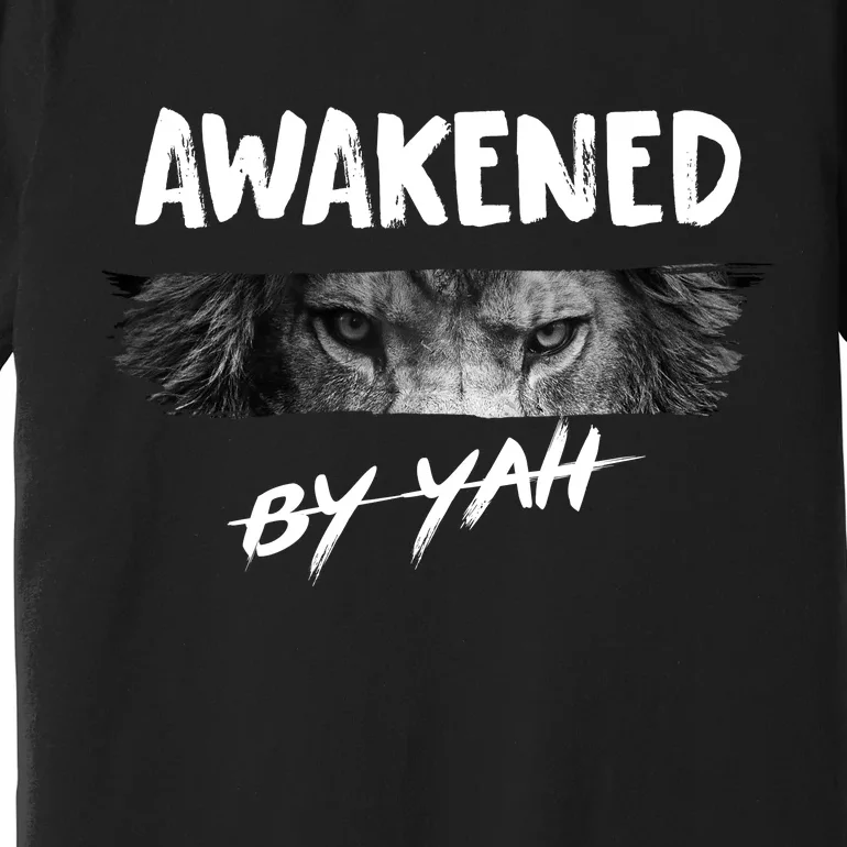 Awakened By Yah Premium T-Shirt