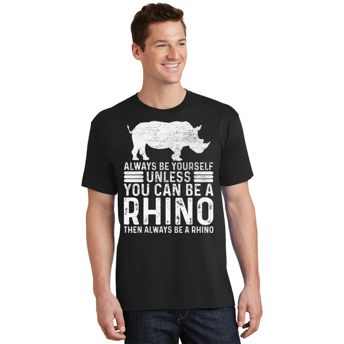 Always Be Yourself Unless You Can Be A Rhino Chubby Unicorn T-Shirt