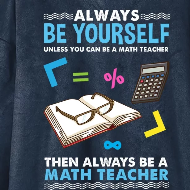 Always Be Yours For Math Teacher Cute Gift Hooded Wearable Blanket