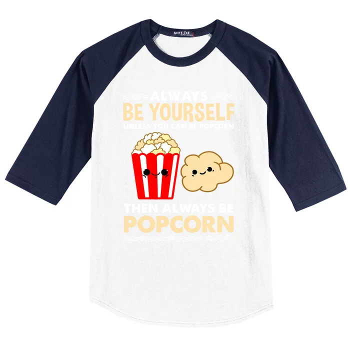 Always Be Yours For Popcorn Lover Funny Gift Baseball Sleeve Shirt