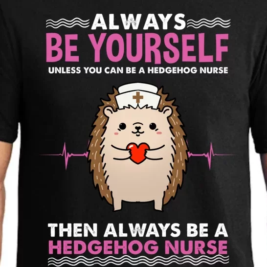 Always Be Yours Hedgehog Nurse Cool Gift Pajama Set