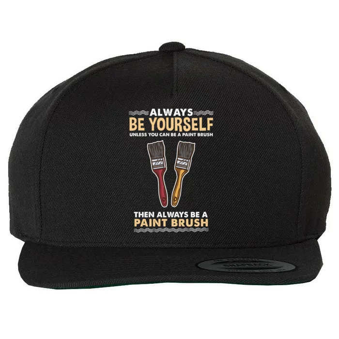 Always Be Yours Paint Brush Gift Wool Snapback Cap