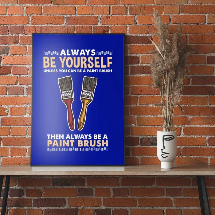 Always Be Yours Paint Brush Gift Poster