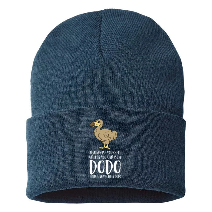 Always Be Yourself Unless You Can Be A Dodo Bird Sustainable Knit Beanie