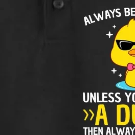 Always Be Yourself Unless You Can Be A Duck Lover Funny Duck Dry Zone Grid Performance Polo