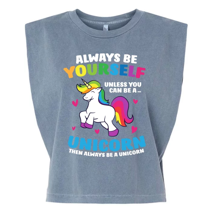 Always Be Yourself Unless You Can Be A Unicorn Garment-Dyed Women's Muscle Tee