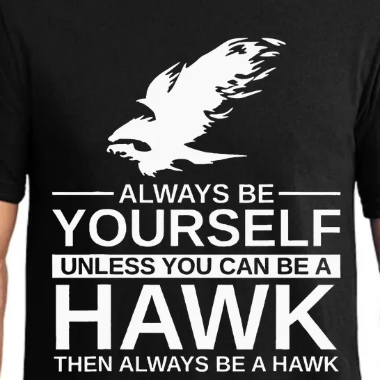 Always Be Yourself Hawk Gift For Women Falcon Bird Pajama Set