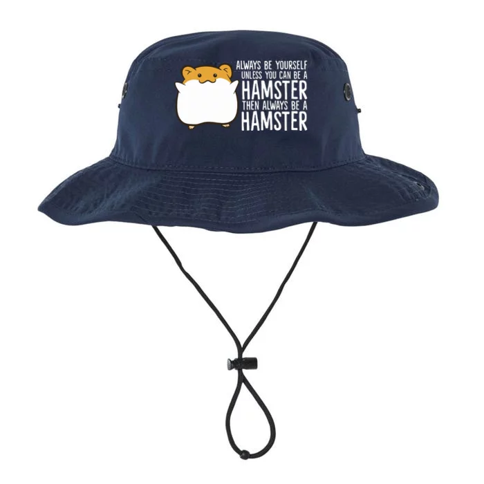 Always Be Yourself Unless You Can Be A Hamster Legacy Cool Fit Booney Bucket Hat