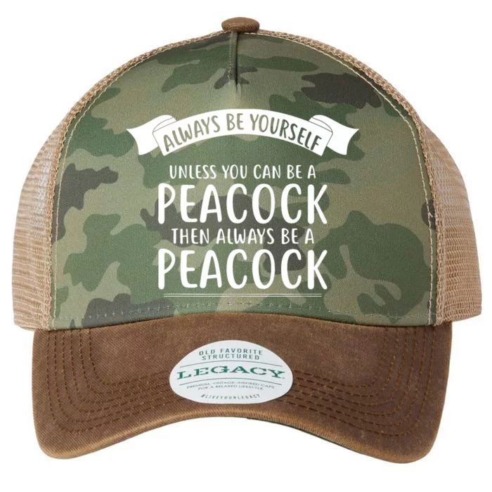 Always Be Yourself Unless You Can Be A PEACOCK Legacy Tie Dye Trucker Hat