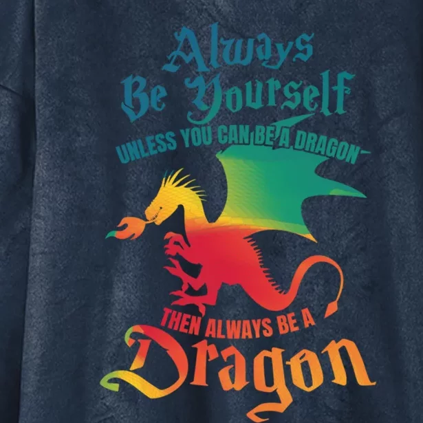 Always Be Yours Unless You Can Be A Dragon Gift Hooded Wearable Blanket