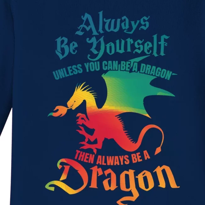 Always Be Yours Unless You Can Be A Dragon Gift Baby Long Sleeve Bodysuit