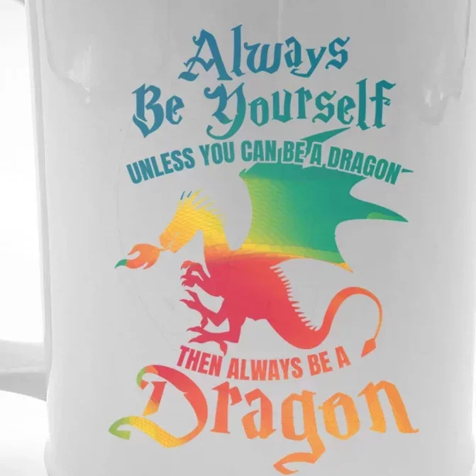 Always Be Yours Unless You Can Be A Dragon Gift Front & Back Beer Stein