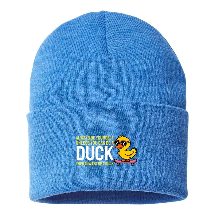 Always Be Yourself Unless You Can Be A Duck Duck Lovers Sustainable Knit Beanie