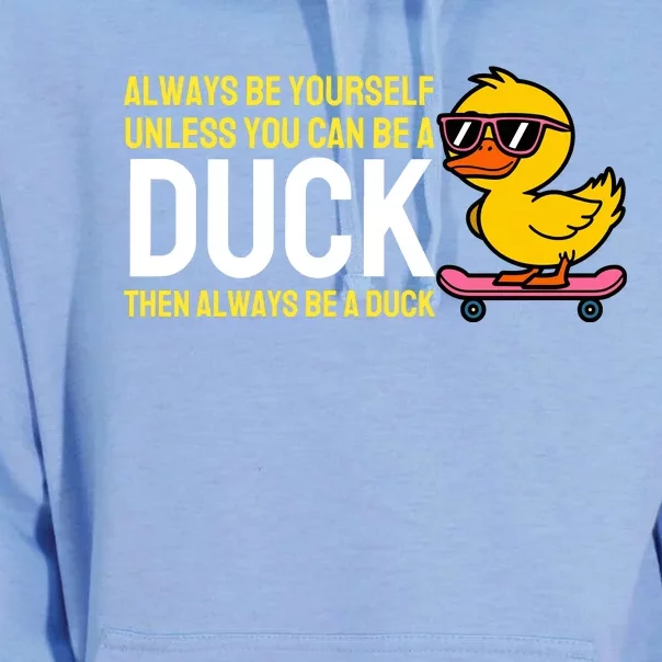 Always Be Yourself Unless You Can Be A Duck Duck Lovers Unisex Surf Hoodie