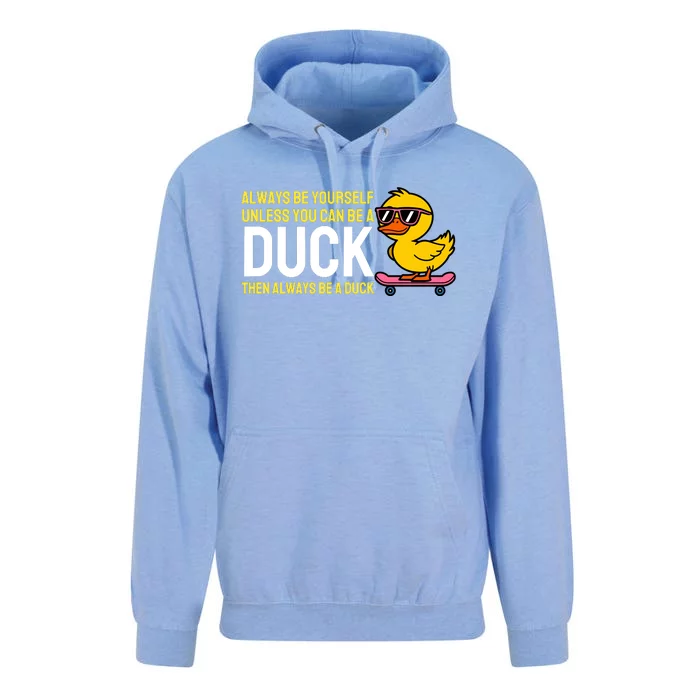 Always Be Yourself Unless You Can Be A Duck Duck Lovers Unisex Surf Hoodie