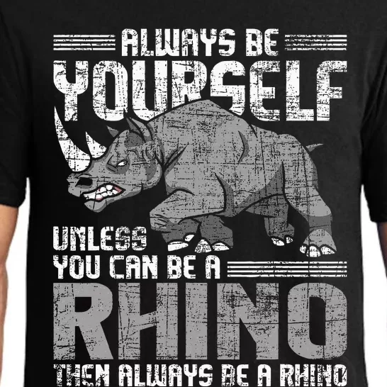 Always Be Yourself Unless Rhinoceros Zoology Pajama Set