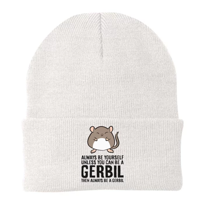 Always Be Yourself Unless You Can Be A Gerbil Knit Cap Winter Beanie