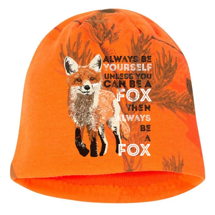 Always Be Yourself Unless You Can Be A Fox Funny Gift Kati - Camo Knit Beanie