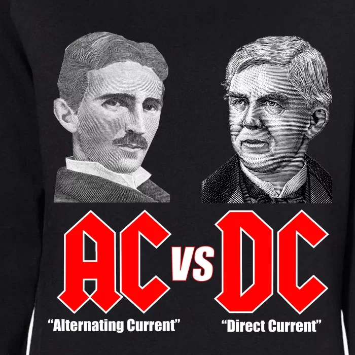 AC VS DC Thomas Edison Nikola Tesla Womens California Wash Sweatshirt