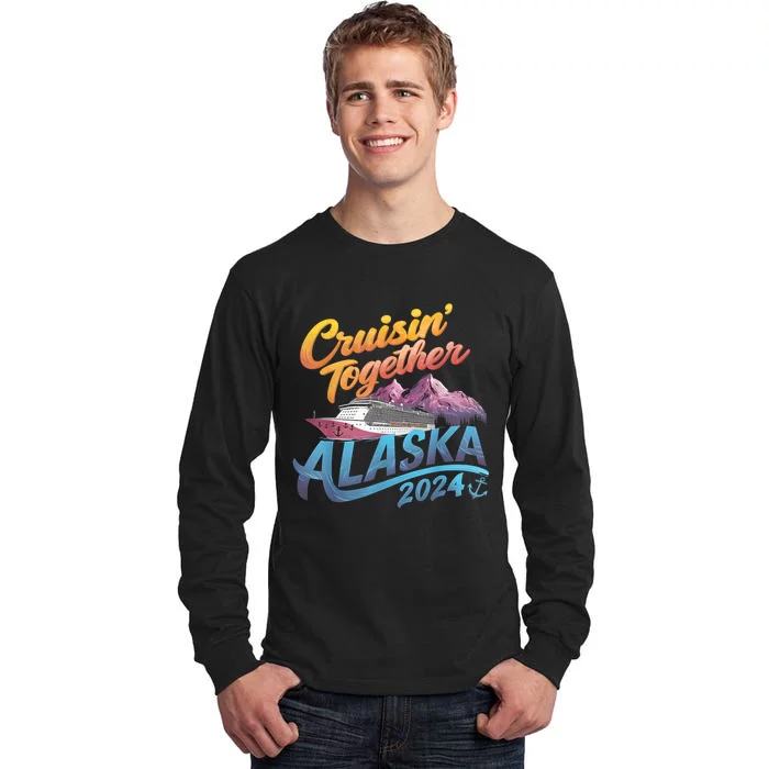 Alaska Cruise 2024 Family Cruise 2024 Cruisin Together Tall Long Sleeve T-Shirt