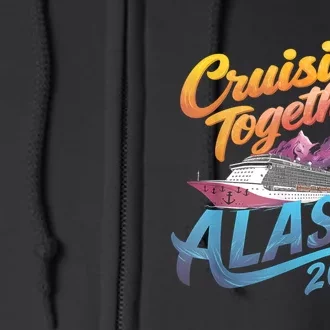 Alaska Cruise 2024 Family Cruise 2024 Cruisin Together Full Zip Hoodie