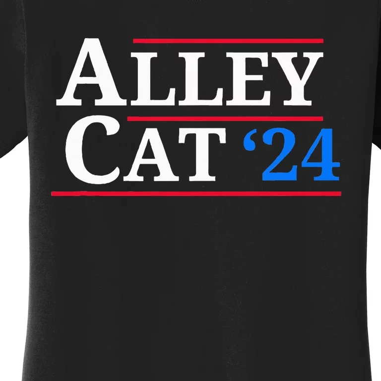 Alley Cat 2024 You Have The Morals Of An Alley Cat Women's T-Shirt