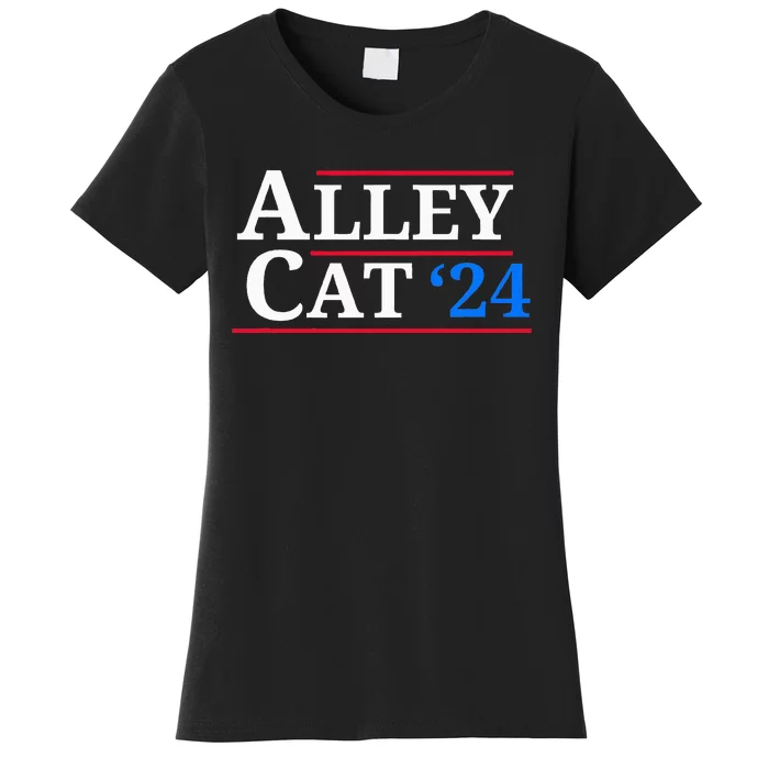 Alley Cat 2024 You Have The Morals Of An Alley Cat Women's T-Shirt