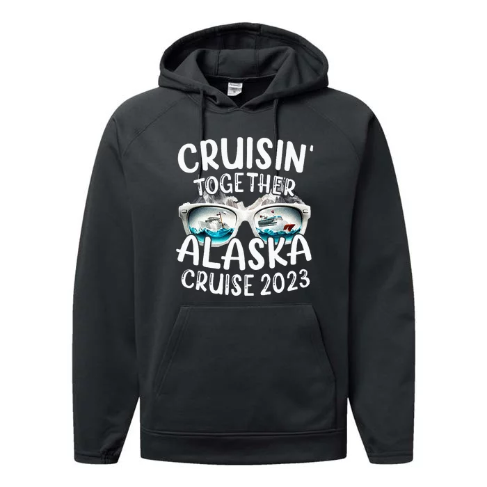 Alaska Cruise 23 Family Matching Vacation Alaska Trip Performance Fleece Hoodie