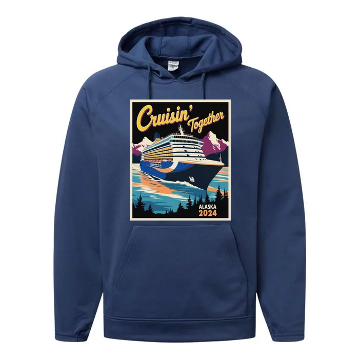 Alaska Cruise 2024 Family Cruise 2024 Cruisin Together Performance Fleece Hoodie