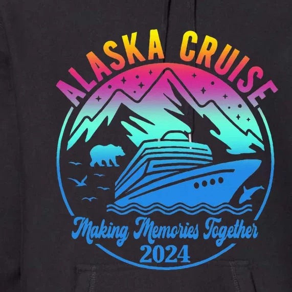 Alaska Cruise 2024 Making Memories Together Matching Group Premium Hoodie