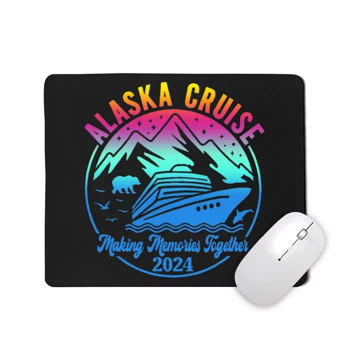 Alaska Cruise 2024 Making Memories Together Matching Group Mousepad