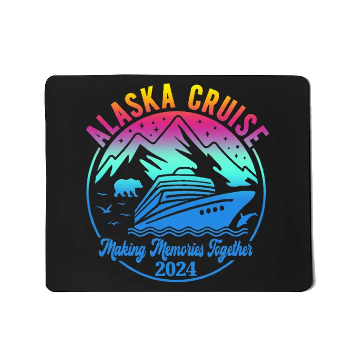 Alaska Cruise 2024 Making Memories Together Matching Group Mousepad