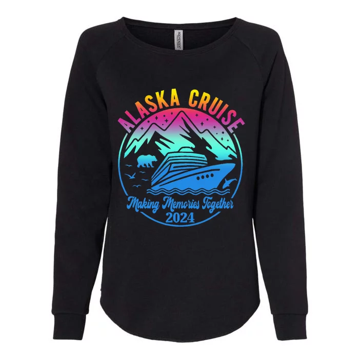 Alaska Cruise 2024 Making Memories Together Matching Group Womens California Wash Sweatshirt