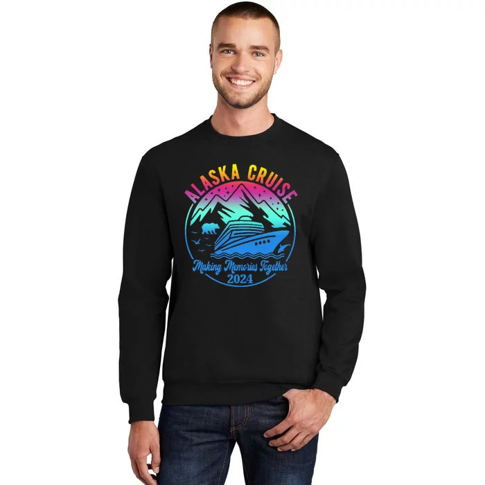 Alaska Cruise 2024 Making Memories Together Matching Group Tall Sweatshirt