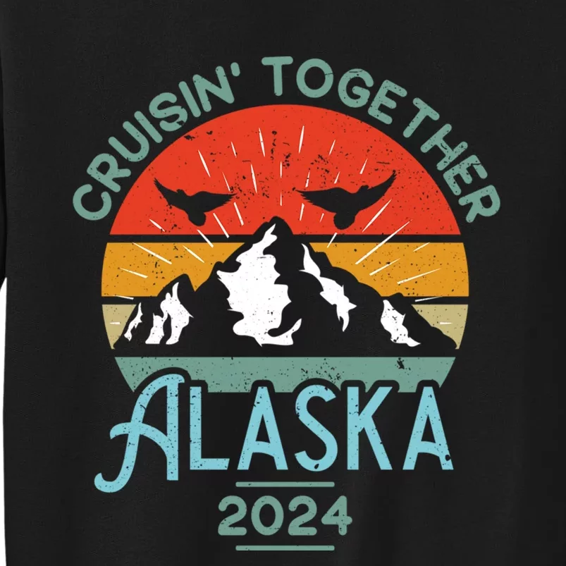 Alaska Cruise 2024 Matching Family Friends And Group Tall Sweatshirt