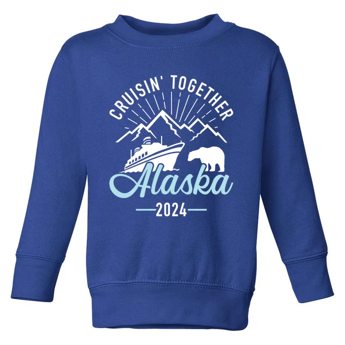 Alaska Cruise 2024 Matching Family And Friends Group Gift Toddler Sweatshirt