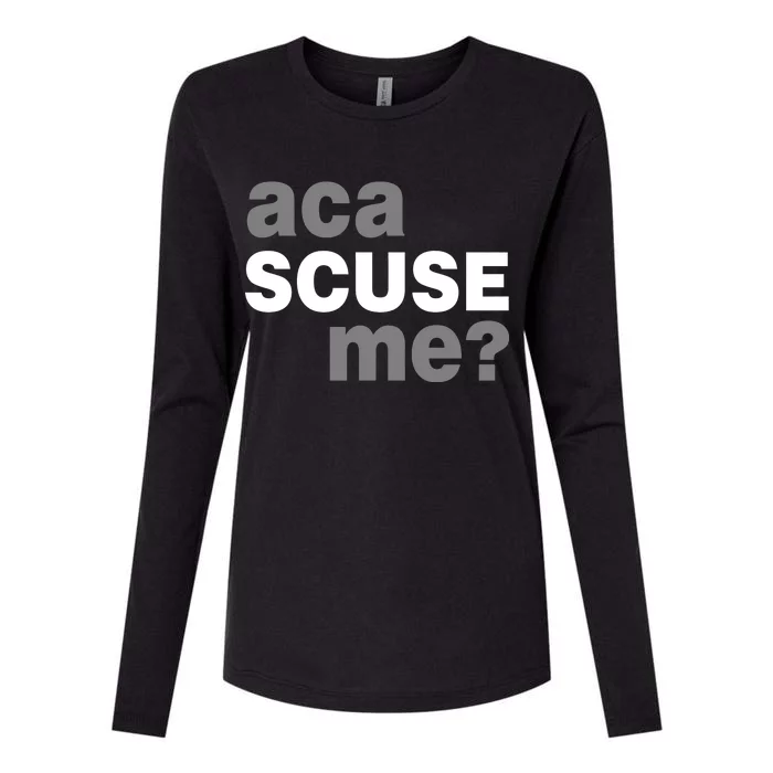 Aca Scuse Me Womens Cotton Relaxed Long Sleeve T-Shirt