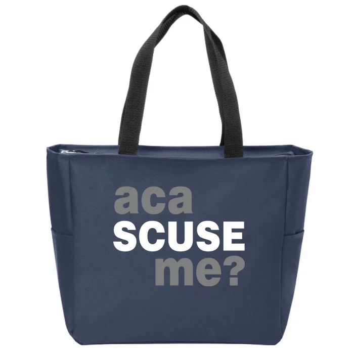 Aca Scuse Me Zip Tote Bag