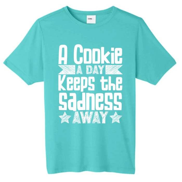 A Cookie A Day Keeps The Sadness Awar Chocolate Chips Dip Gift ChromaSoft Performance T-Shirt